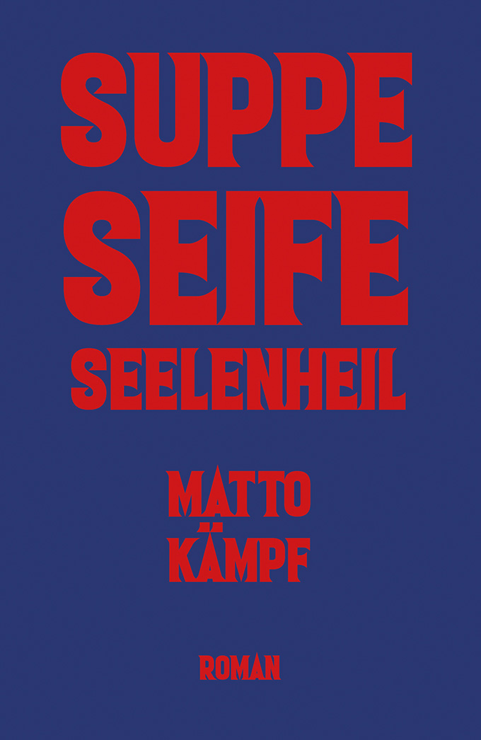 Matto Kämpf - Suppe Seife Seelenheil
